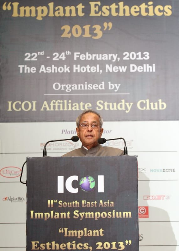 The President, Shri Pranab addressing the 2nd South East Asia Implant Conference ‘ Implant Esthetics – 2013’, organized by the International Congress of Oral Implantologists, in New Delhi