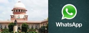 SUPREME COURT TO HEAR WHTSAPP PRIVACY CASE TODAY