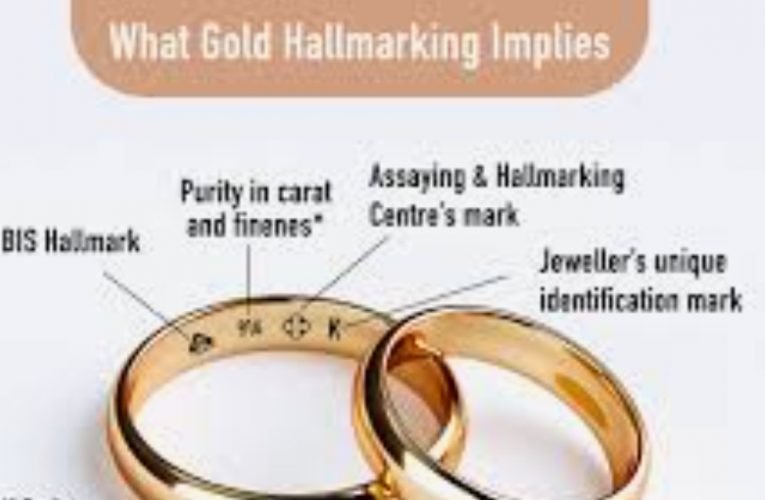 Hallmarking of Gold made Mandatory in 256 districts from today